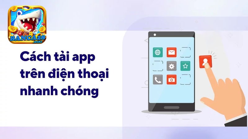 Cách Tải App Banca28 Đảm Bảo Uy Tín